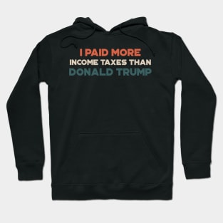 Vintage I Paid More Tax Than Donald Trump Design Hoodie